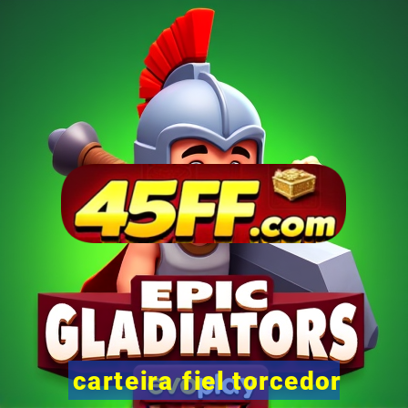 carteira fiel torcedor
